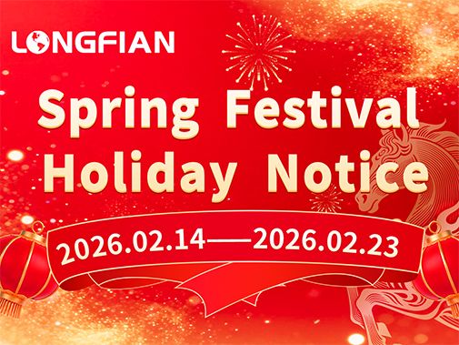Longfian 2026 Spring Festival Holiday Notice